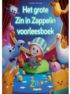 WPG Kindermedia Het Grote Zin In Zappelin Voorleesboek - Thedo Keizer