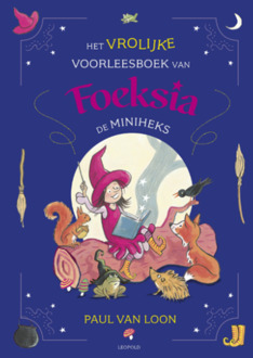WPG Kindermedia Het Vrolijke Voorleesboek Van Foeksia De Miniheks - Foeksia De Miniheks - Paul van Loon