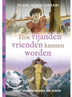 WPG Kindermedia Hoe Vijanden Vrienden Kunnen Worden - Het Mysterie Van De Mens - Yuval Noah Harari