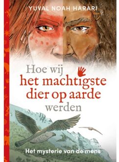 WPG Kindermedia Hoe Wij Het Machtigste Dier Op Aarde Werden - Het Mysterie Van De Mens - Yuval Noah Harari