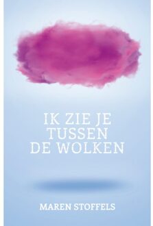 WPG Kindermedia Ik Zie Je Tussen De Wolken - Maren Stoffels