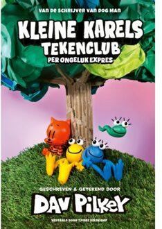 WPG Kindermedia Kleine Karels Tekenclub 3 - Per Ongeluk Expres - Kleine Karels Tekenclub - Dav Pilkey