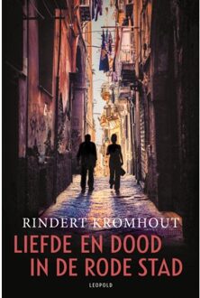 WPG Kindermedia Liefde En Dood In De Rode Stad - Rindert Kromhout