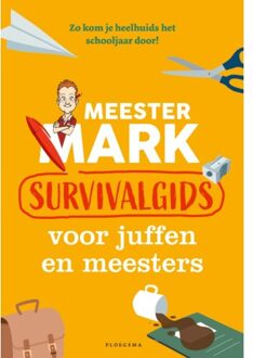 WPG Kindermedia Meester Mark: Survivalgids Voor Juffen En Meesters - Meester Mark - Mark van der Werf