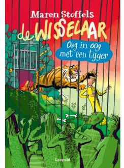 WPG Kindermedia Oog In Oog Met Een Tijger - De Wisselaar - Maren Stoffels