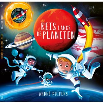 WPG Kindermedia Reis Langs De Planeten - André Kuipers - André Kuipers