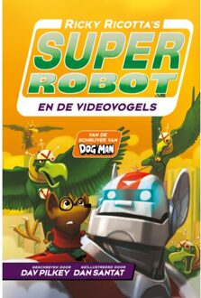 WPG Kindermedia Ricky Ricotta's Superrobot En De Videovogels - Ricky Ricotta's Superrobot - Dav Pilkey