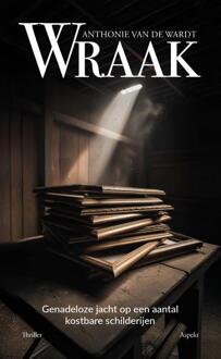 Wraak -  Anthonie van de Wardt (ISBN: 9789464873160)