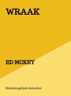 Wraak -  Ed McKey (ISBN: 9789403693873)