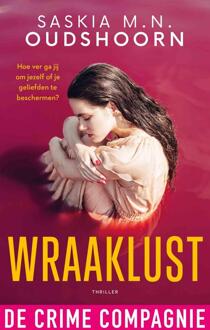 Wraaklust -  Saskia M.N. Oudshoorn (ISBN: 9789461099426)