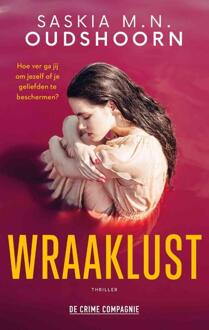 Wraaklust -  Saskia M.N. Oudshoorn (ISBN: 9789461099440)