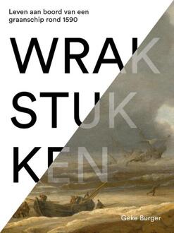 Wrakstukken -  Geke Burger (ISBN: 9789462626409)