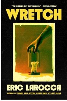 Wretch: Or, The Unbecoming Of Porcelain Khaw - Eric LaRocca