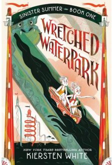 Wretched Waterpark - The Sinister Summer Series (#1) - Kiersten White