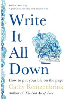 Write It All Down - Cathy Rentzenbrink
