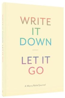 Write It Down, Let It Go - Chronicle Books