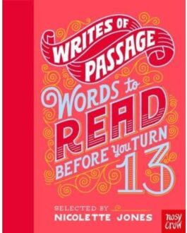 Writes Of Passage: Words To Read Before You Turn 13 - Nicolette Jones