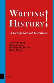 Writing History! - Jeannette Kamp, Susan Legêne, Matthias van Rossum, Sebas Rümke - ebook