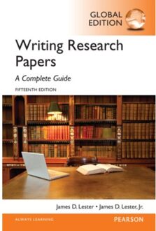 Writing Research Papers: A Complete Guide, Global Edition - James Lester