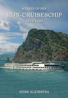 Wrken op een Rijn cruise schip 1976-1984 - Boek Hendrik Kleinstra (9082184818)