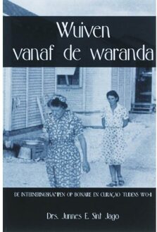 Wuiven vanaf de waranda - Boek J.E. Sint Jago (9051794967)