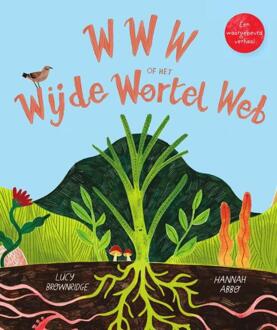 WWW of het Wijde Wortel Web -  Lucy Brownridge (ISBN: 9789002282973)