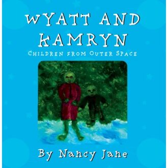 Wyatt And Kamryn, Children From Outer Space - Nancy Jane