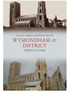 Wymondham & District Through Time