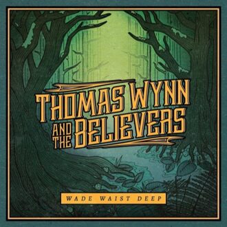 Wynn Thomas And The Beli - Wade Waist Deep