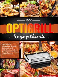 Xxl Optigrill Rezeptbuch - Florian Hoover
