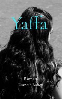Yaffa -  Francis Baker (ISBN: 9789465016993)