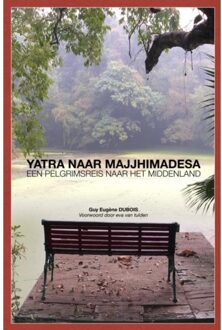Yatra Naar Majjhimadesa - (ISBN:9789402191417)