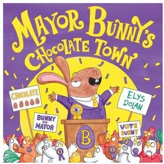 Year 1/Primary 2: Mayor Bunny's Chocolate Town - Elys Dolan