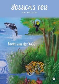 Yessica’s reis met een orka -  Dian van der Veer (ISBN: 9789464895230)