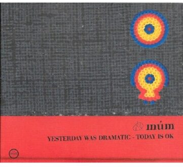 Yesterday Was Dramatic Today Is Ok