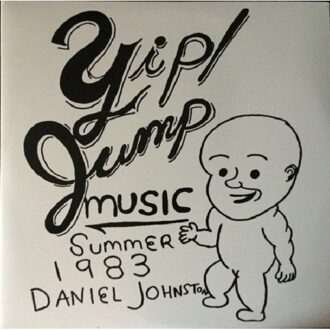 Yip Jump Music - Daniel Johnston
