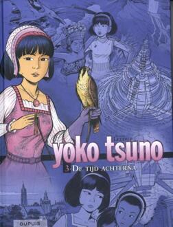 Yoko Tsuno integraal Hc03. De tijd achterna