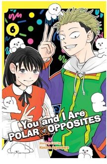 You And I Are Polar Opposites, Vol. 6 - Kocha Agasawa