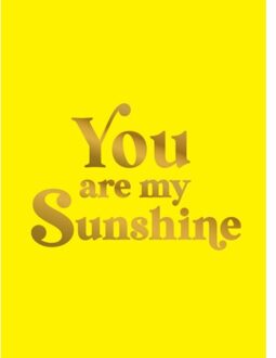 You Are My Sunshine - Summersdale Publishers