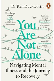 You Are Not Alone - Dr Ken Duckworth