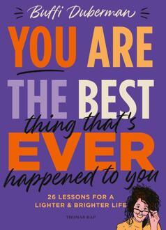 You are the best thing that's ever happened to you -  Buffi Duberman (ISBN: 9789400412071)