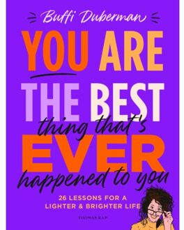 You Are The Best Thing That's Ever Happened To You - Buffi Duberman