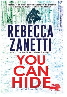 You Can Hide - A Laurel Snow Thriller - Rebecca Zanetti