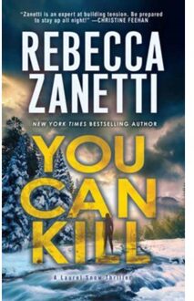 You Can Kill - A Laurel Snow Thriller - Rebecca Zanetti