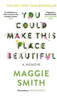 You Could Make This Place Beautiful - Smith, Maggie