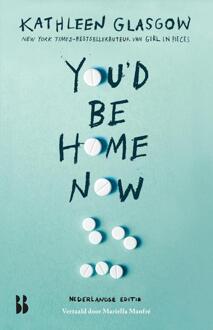 You'd Be Home Now -  Kathleen Glasgow (ISBN: 9789463495301)