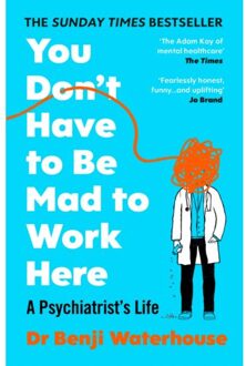 You Don't Have To Be Mad To Work Here - Benji Waterhouse