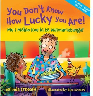 You Don't Know How Lucky You Are! - Belinda O'Keefe