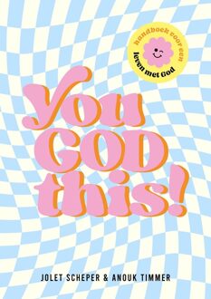 You GOD this! - Jolet Scheper, Anouk Timmer - ebook