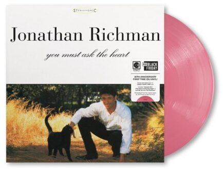 You Must Ask The Heart (30th Anniversary) - Jonathan Richman